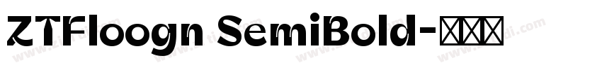 ZTFloogn SemiBold字体转换
